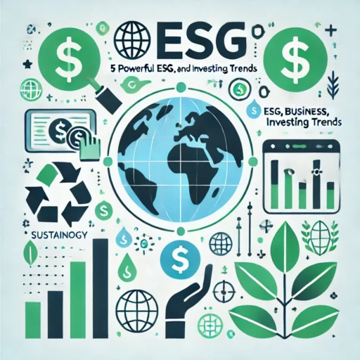 5 ESG, Business and Investing Trends